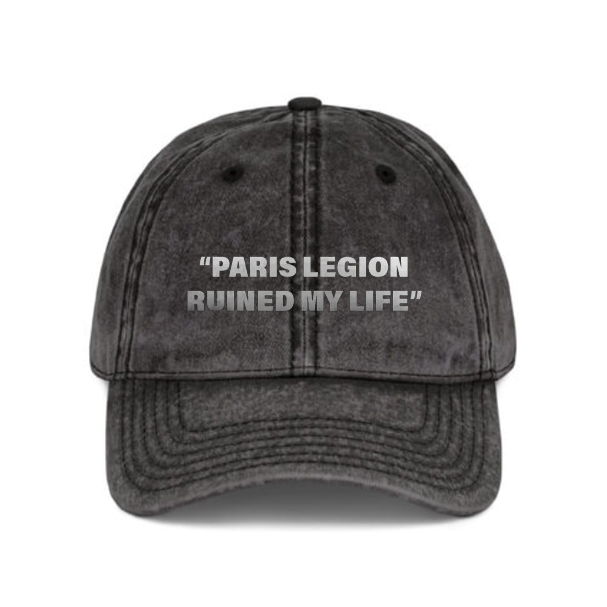 Paris Legion Ruined My Life Hat