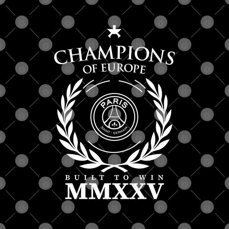 Paris Saint Germain Champions Of Europe Built To Win MMXXV T Shirt