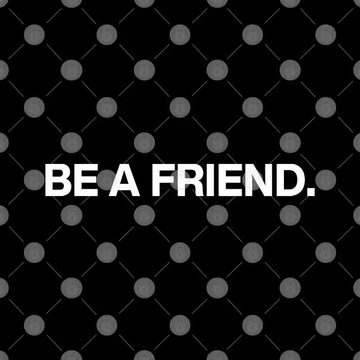Pat McAfee Be A Friend Shirt