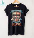 Patriotic American Pride Shield T Shirt This Is America Love It Or Leave It Tee