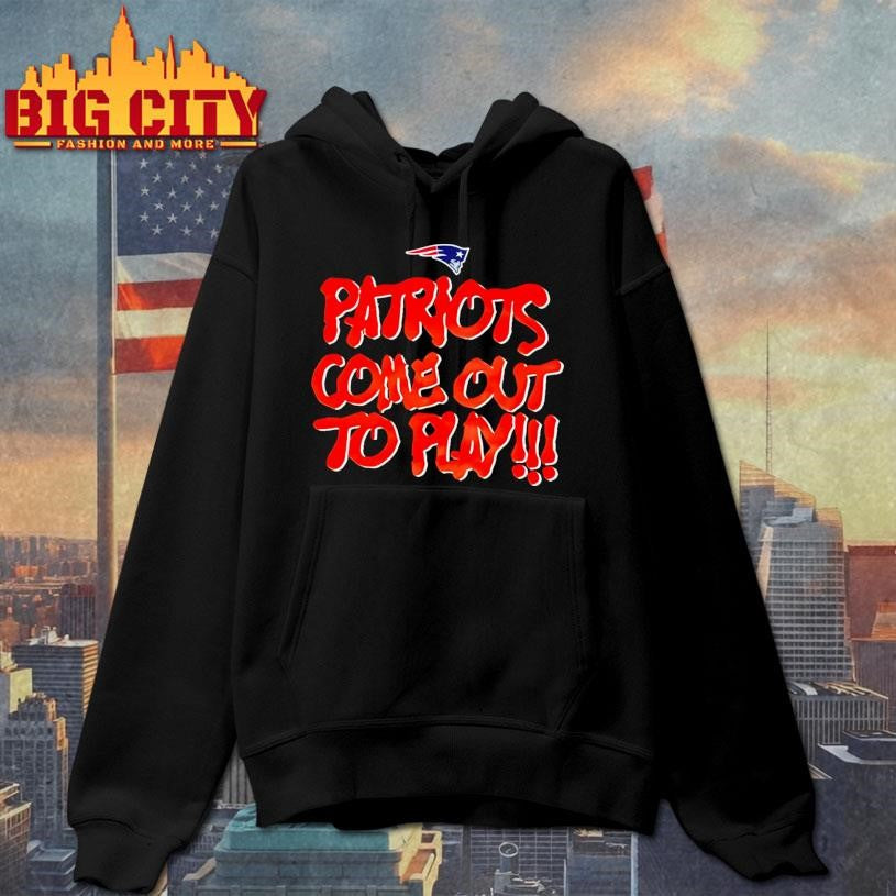 Patriots Come Out To Play Shirt