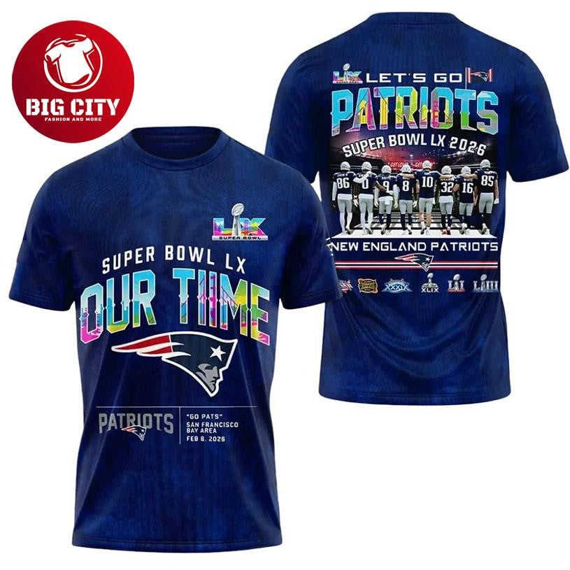 Patriots SB LX 2026 Our Time Two Sided Shirt