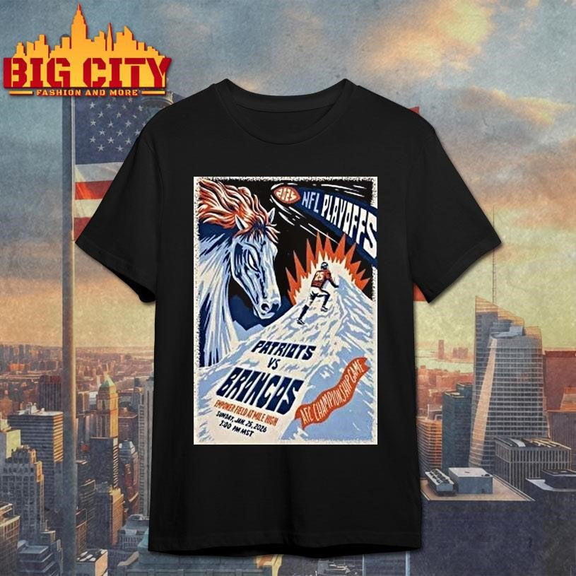 Patriots Vs Broncos Jan 25 2026 Afc Championship Game Shirt