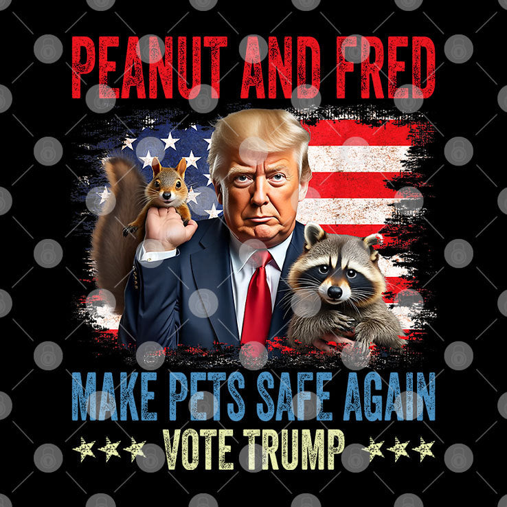 Peanut And Fred Make Pets Safe Again Vote Trump Shirt