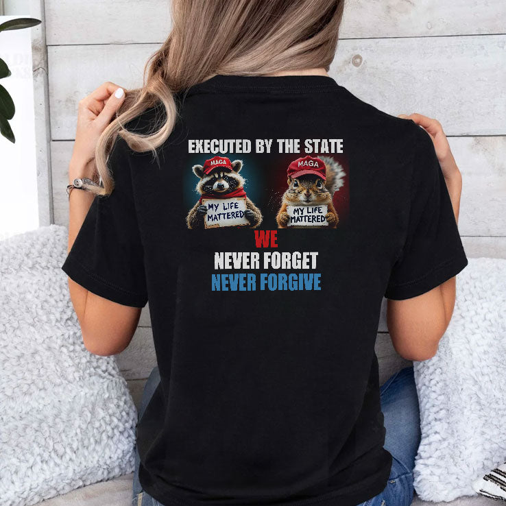 Peanut And Fred My Life Mattered Vote Trump We Never Forget Never Forgive Shirt