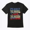Peanut The Squirrel And Fred The Raccoon Make Pets Safe Again Shirt