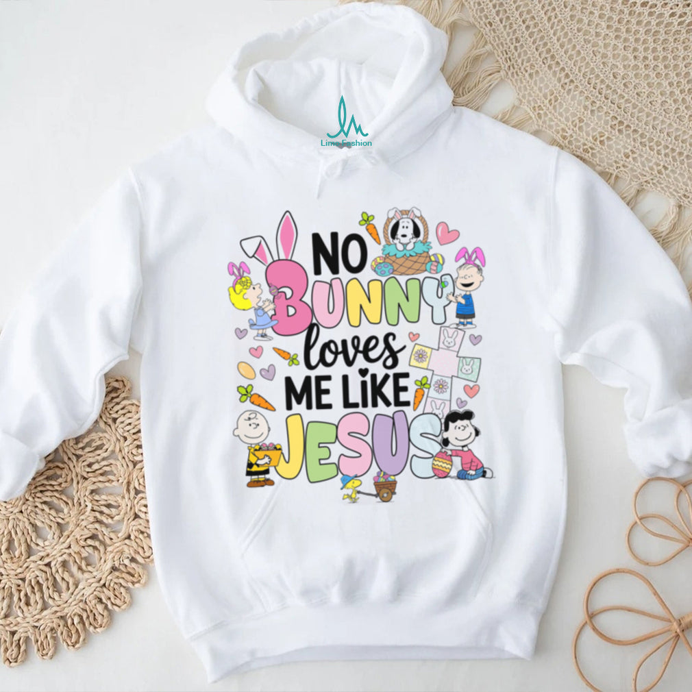 Peanuts Gang No Bunny Loves Me Like Jesus Easter Christian Shirt