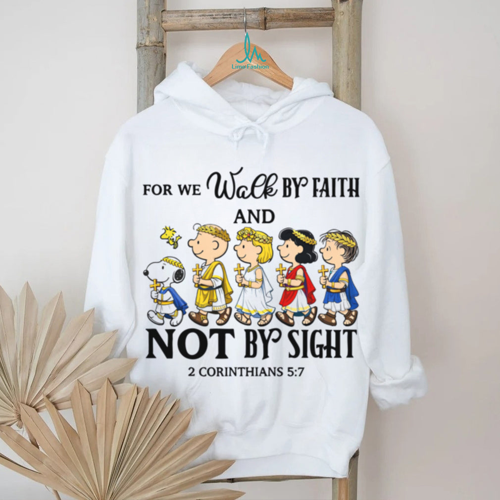 Peanuts Gang We Walk By Faith Not By Sight 2 Corinthians 5 7 T Shirt