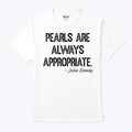 Pearls Are Always Appropriate Jackie Kennedy T Shirt