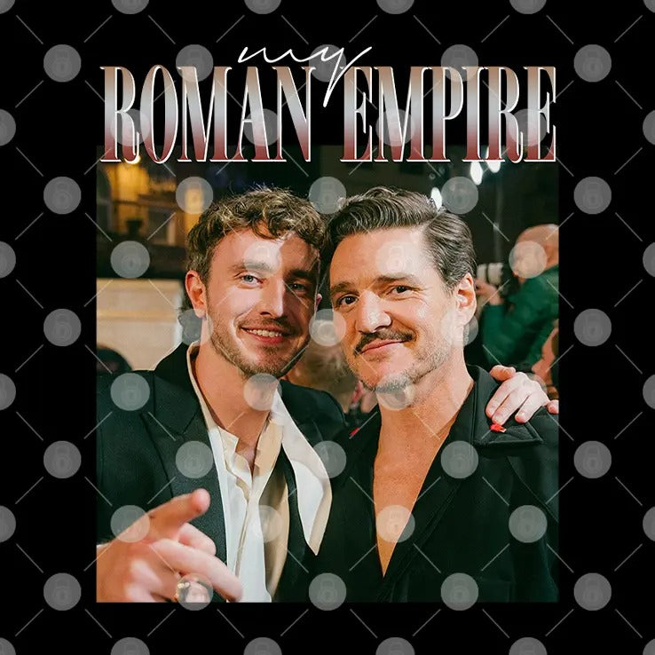 Pedro Pascal Paul Mescal This Is My Roman Empire T Shirt