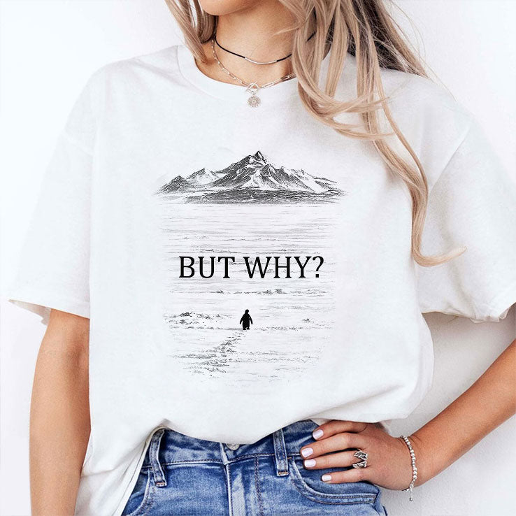 Penguin But Why T Shirt