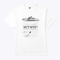 Penguin But Why T Shirt