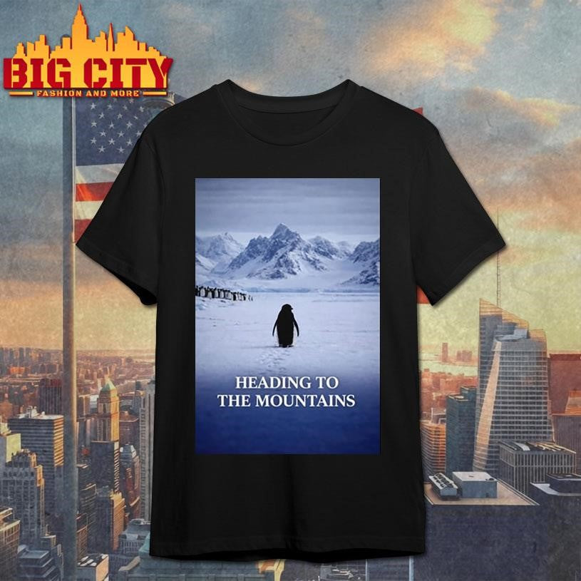 Penguin Heading to the Mountains Meme Viral Adventure Shirt