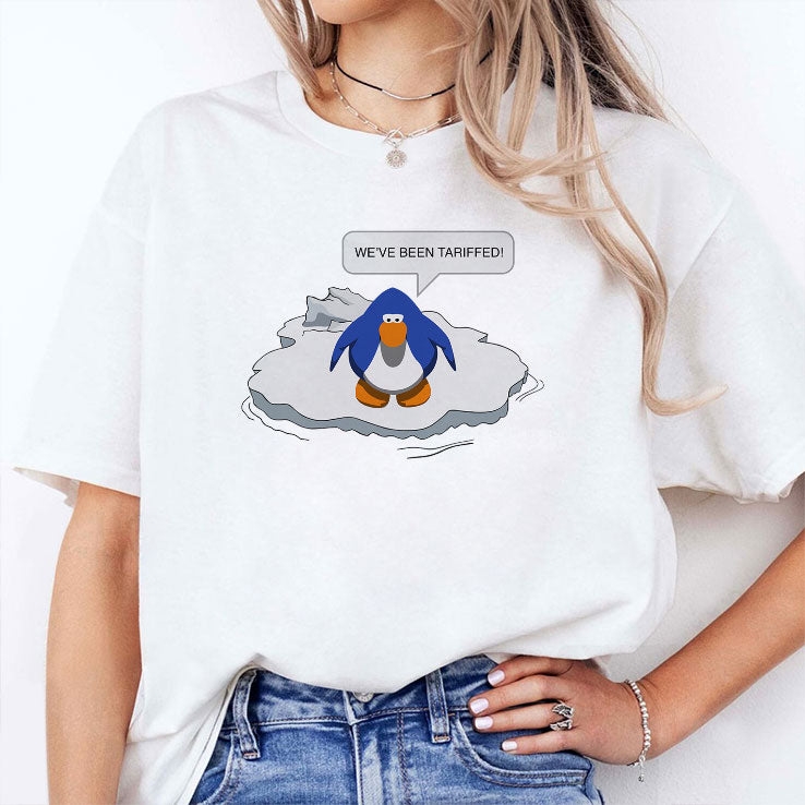 Penguin We’ve Been Tariffed T Shirt
