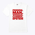 Person Man Woman Camera Epstein T Shirt