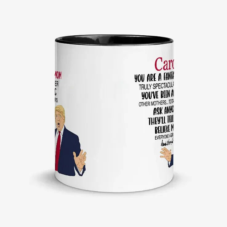 Personalized Funny Trump Mug For Mom You Are A Fantastic Mom