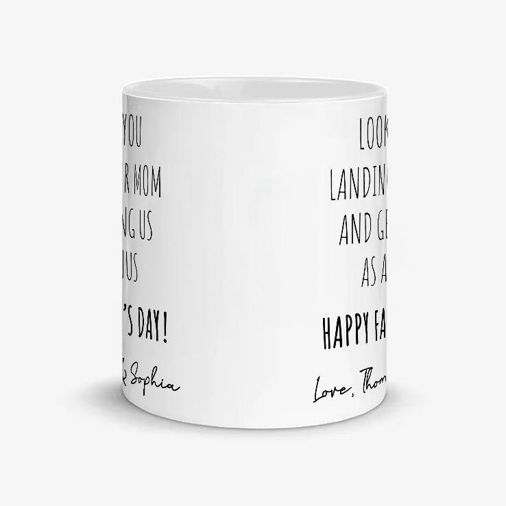 Personalized Look At You Landing Our Mom And Getting Us As A Bonus Happy Father’s Day Mug