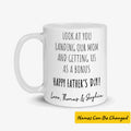Personalized Look At You Landing Our Mom And Getting Us As A Bonus Happy Father’s Day Mug