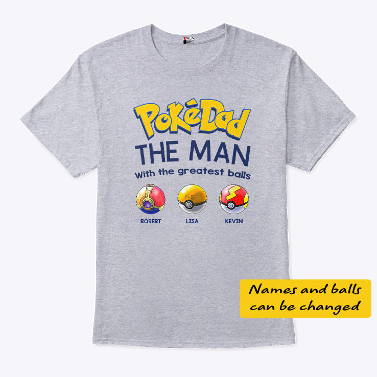 Personalized PokeDad The Man With The Greatest Balls Shirt
