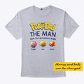 Personalized PokeDad The Man With The Greatest Balls Shirt