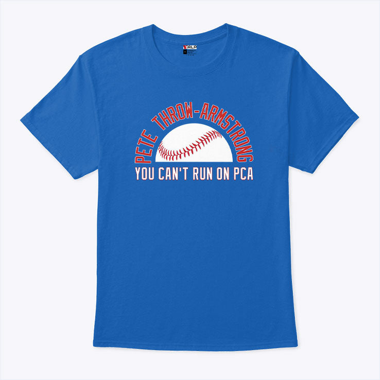Pete Throw-Armstrong You Can’t Run On PCA Shirt