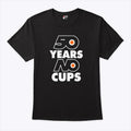 Philadelphia Flyers 50 Years No Cups Shirt