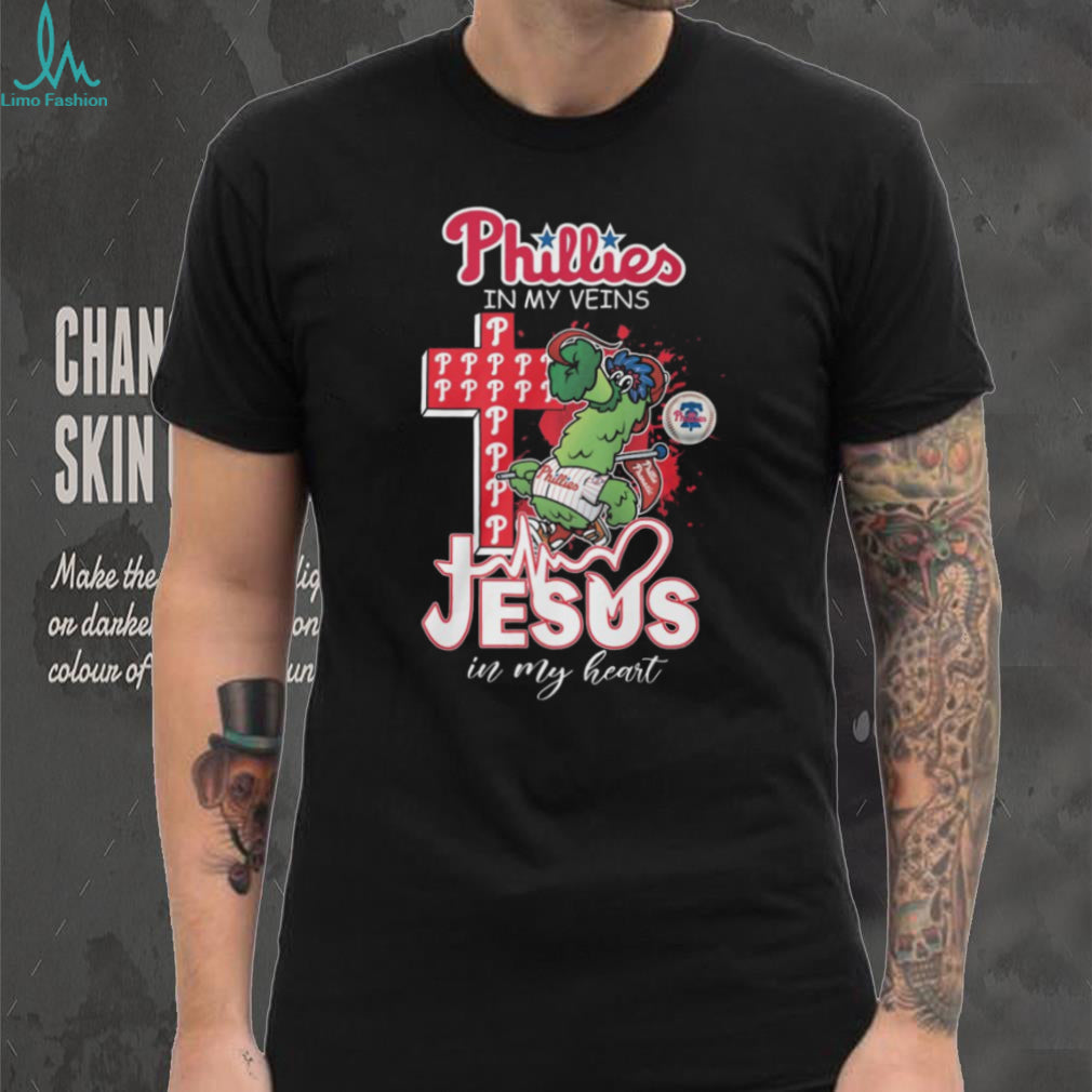 Philadelphia Phillies In My Veins Jesus In My Heart Baseball T Shirt