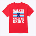 Philadelphia Phillies Walker Makes Me Drink Shirt