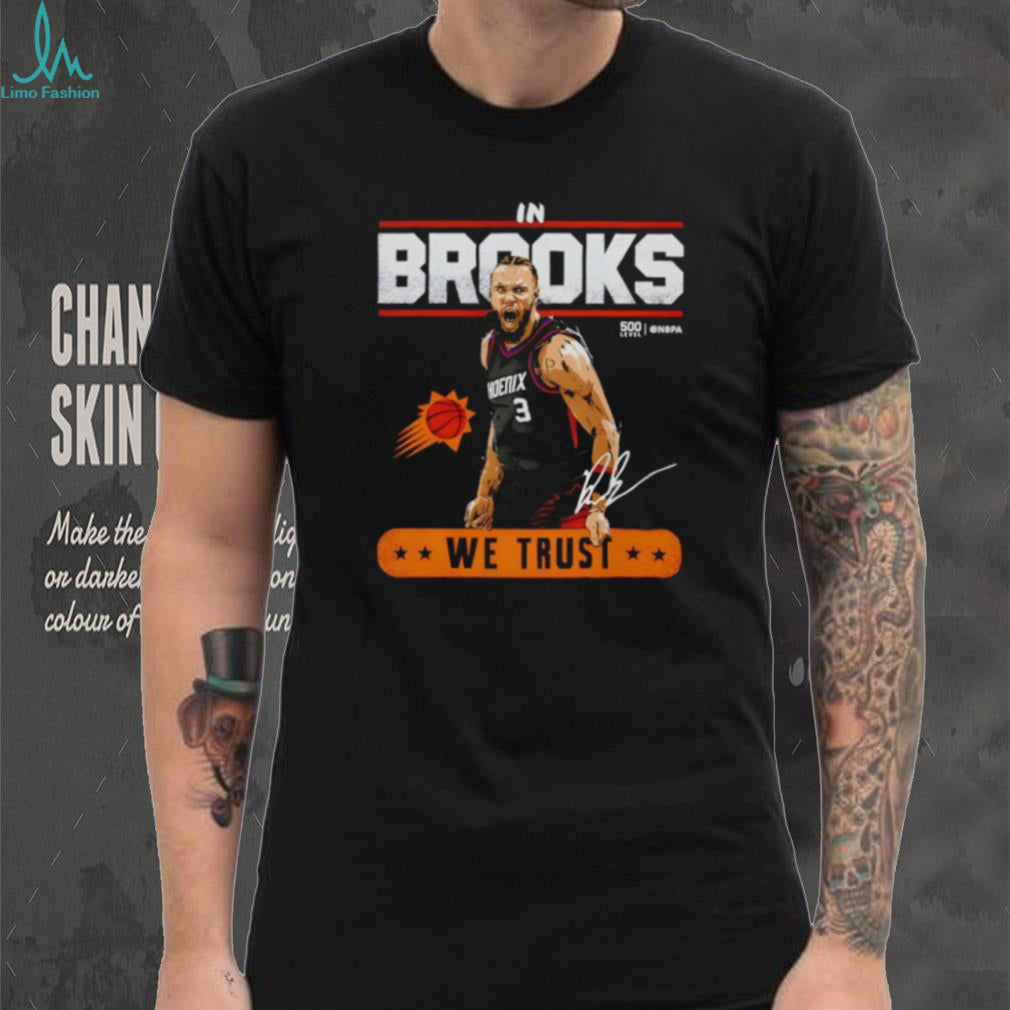 Phoenix Basketball Devin Booker In Brooks We Trust Signature T Shirt