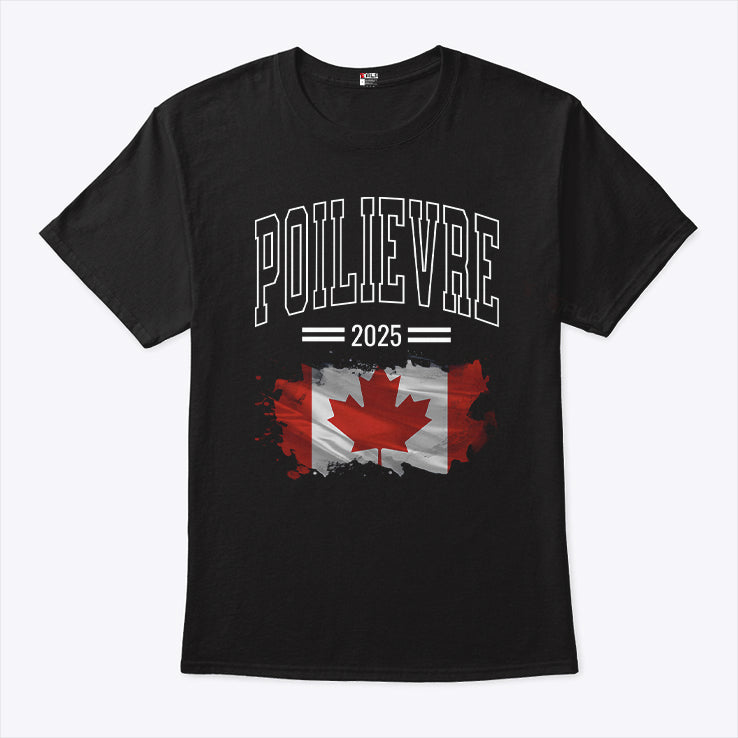 Pierre Poilievre Election 2025 Conservative Team T Shirt