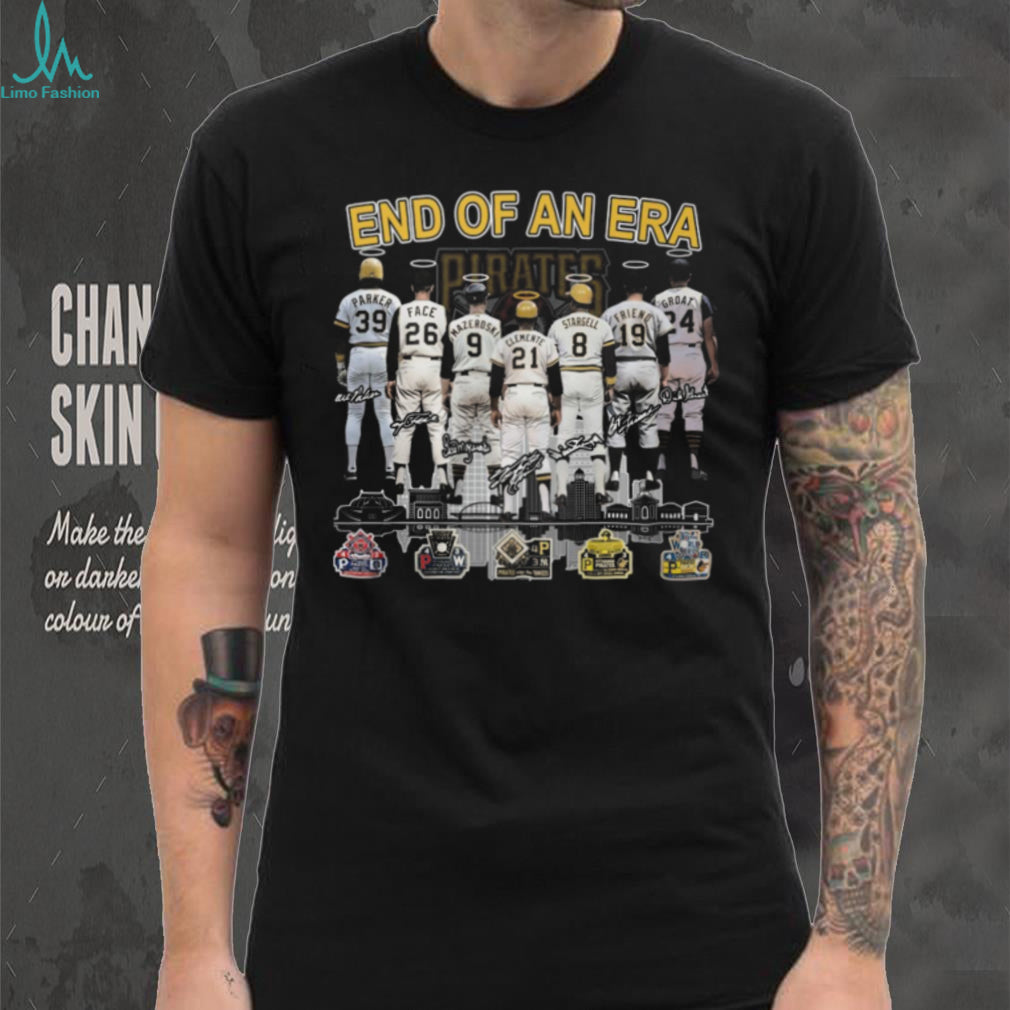 Pittsburgh Pirates End Of An Era Legend Players Signatures Skyline T Shirt