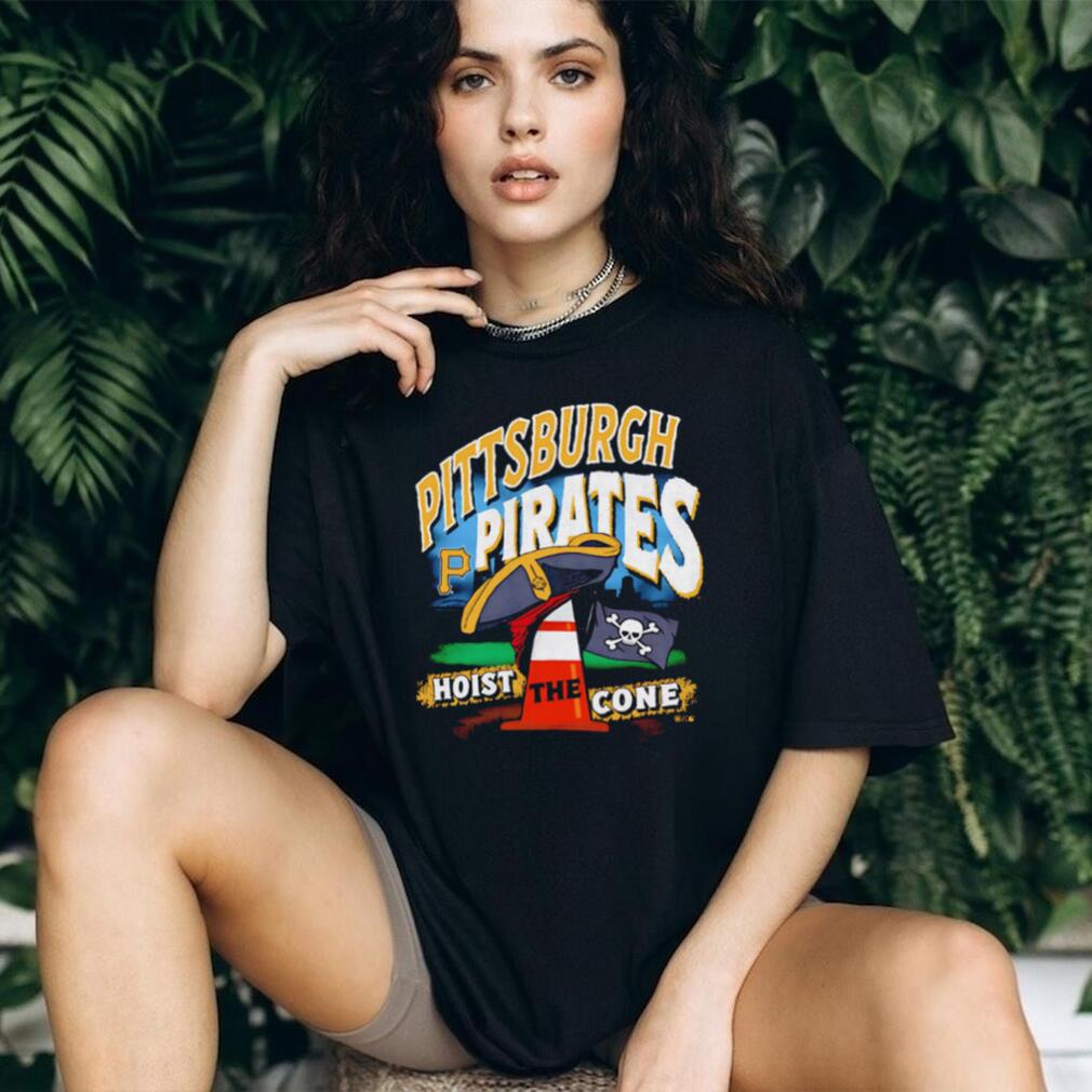 Pittsburgh Pirates Hoist The Cone Baseball Fan T Shirt