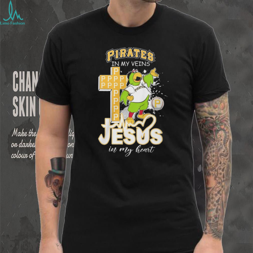 Pittsburgh Pirates In My Veins Jesus In My Heart Baseball T Shirt