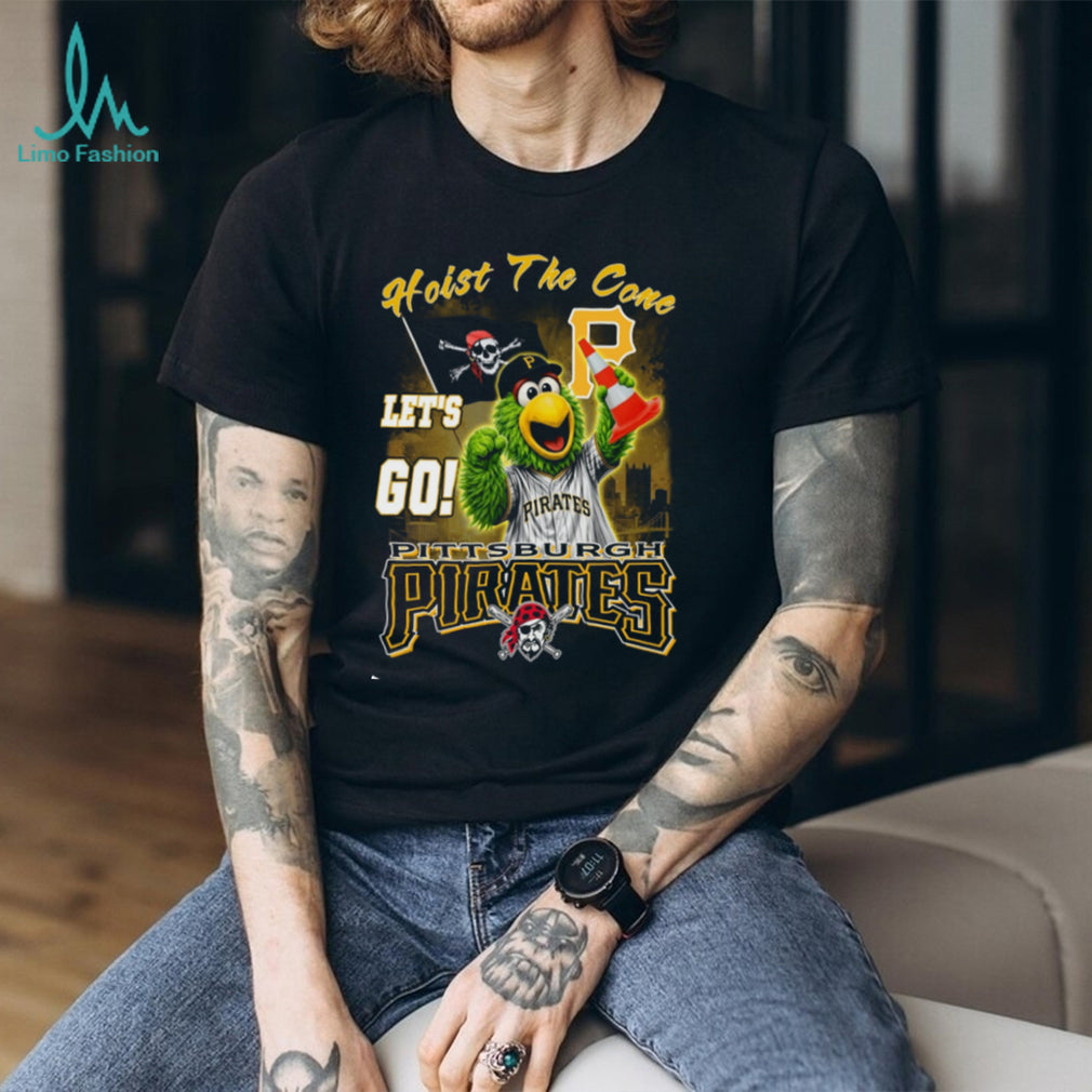 Pittsburgh Pirates Pirate Parrot Hoist The Cone Let’s Go T Shirt