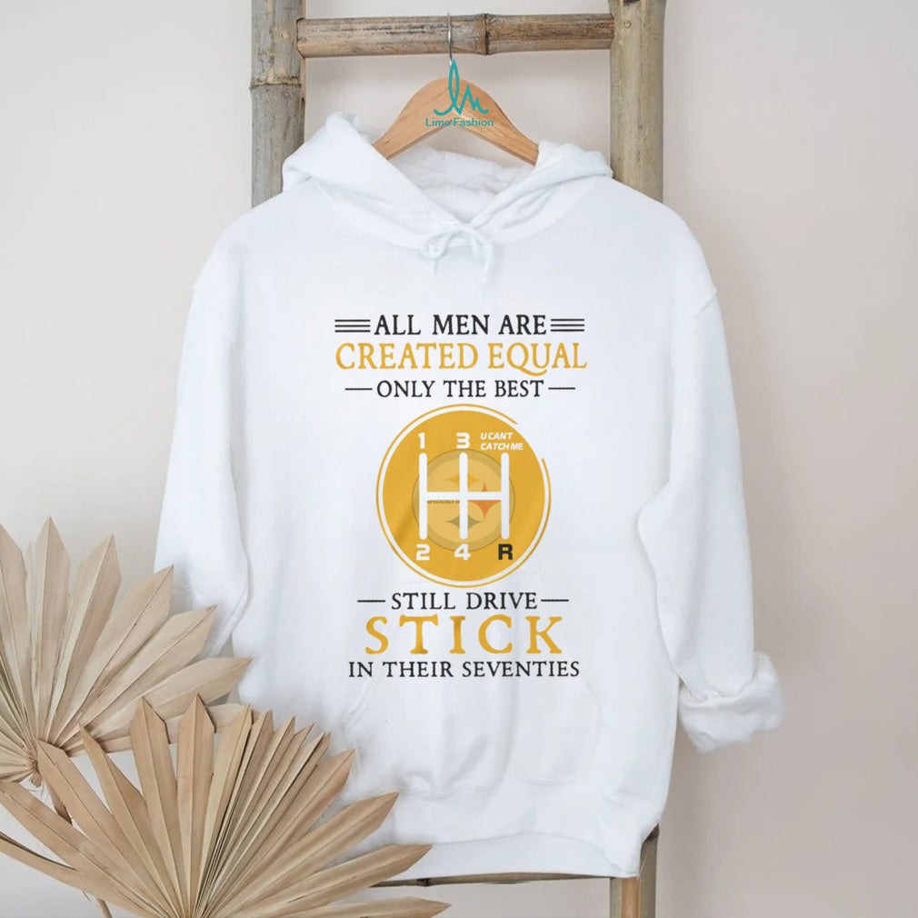 Pittsburgh ST Shirtlers Manual Gear Shift All Men Created Equal 70s Birthday T Shirt