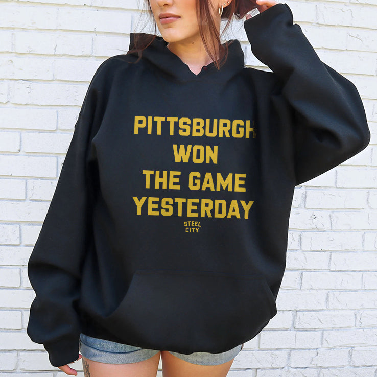 Pittsburgh Won The Game Yesterday T Shirt