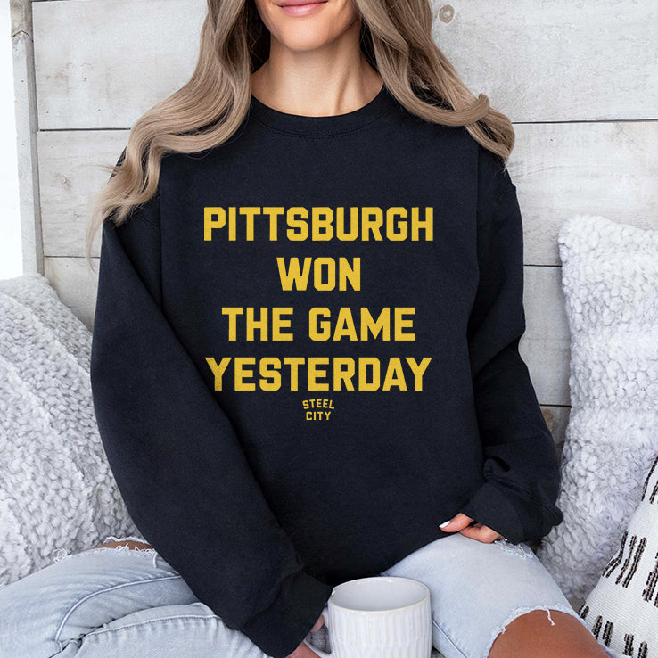 Pittsburgh Won The Game Yesterday T Shirt