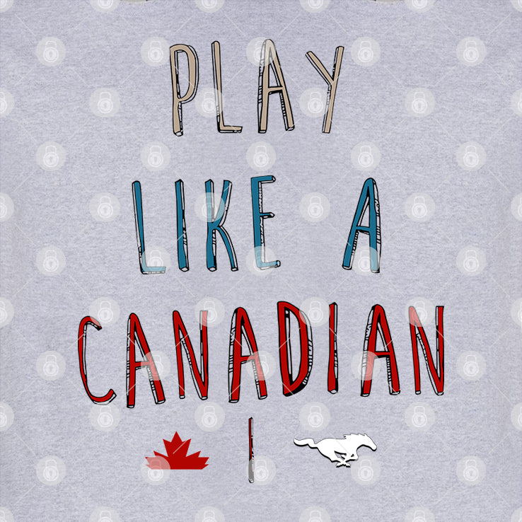 Play Like A Canadian Calgary Stampeders T Shirt