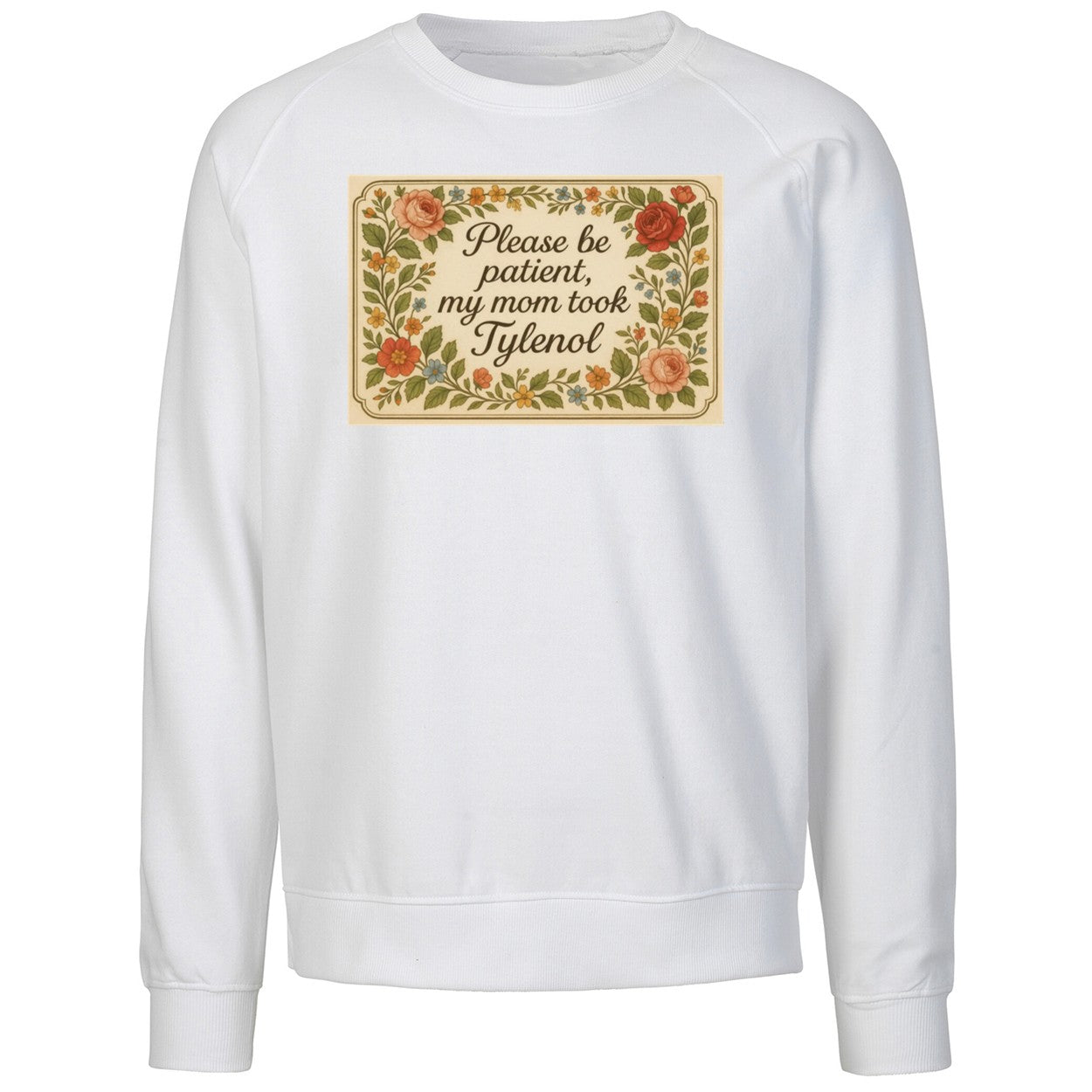 Please Be Patient My Mom Took Tylenol 2025 Shirt