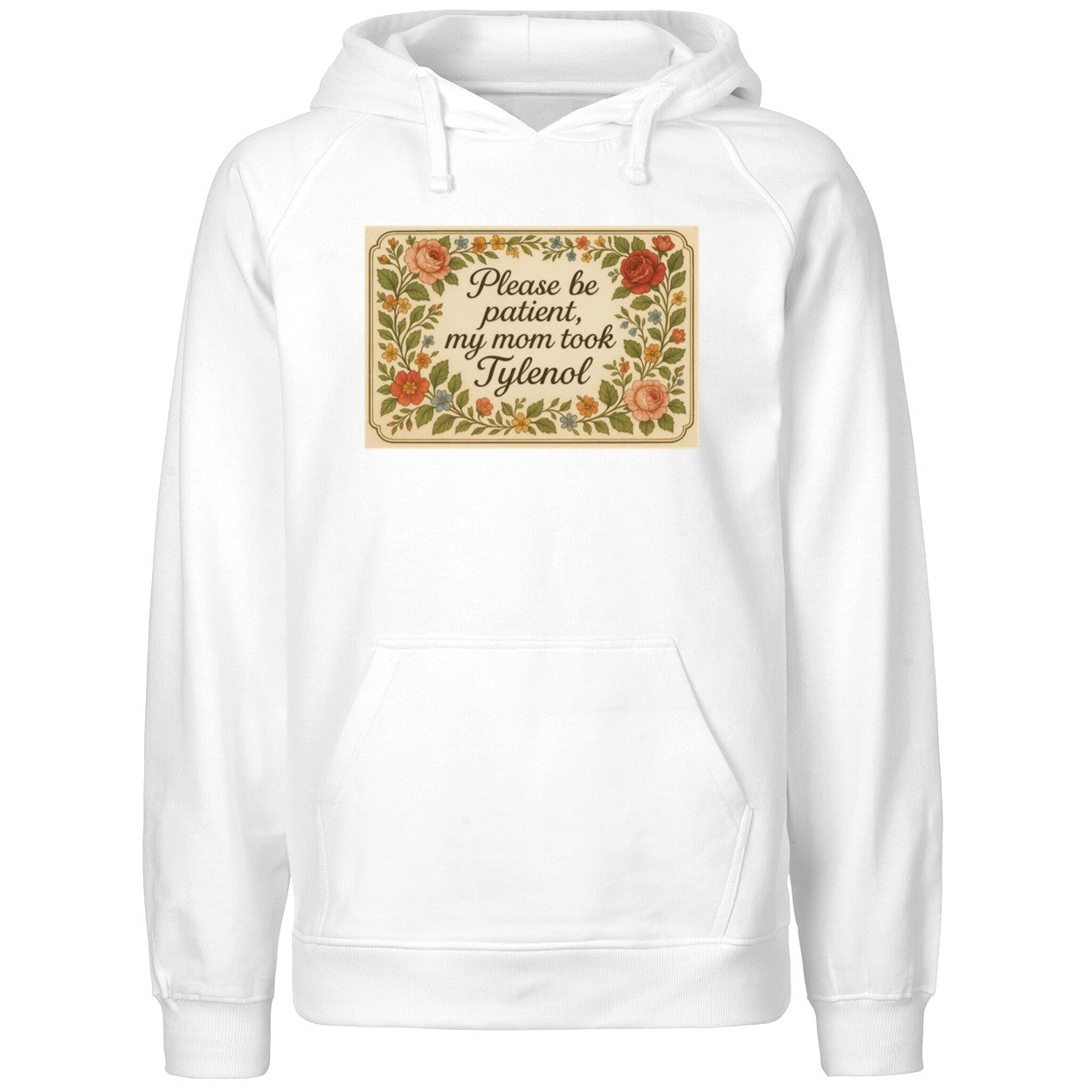 Please Be Patient My Mom Took Tylenol 2025 Shirt