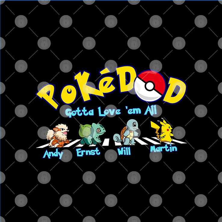 PokeDad Gotta Love Them All Personalized Shirt