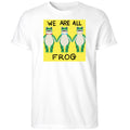 Portland Frog We Are All Frog Shirt