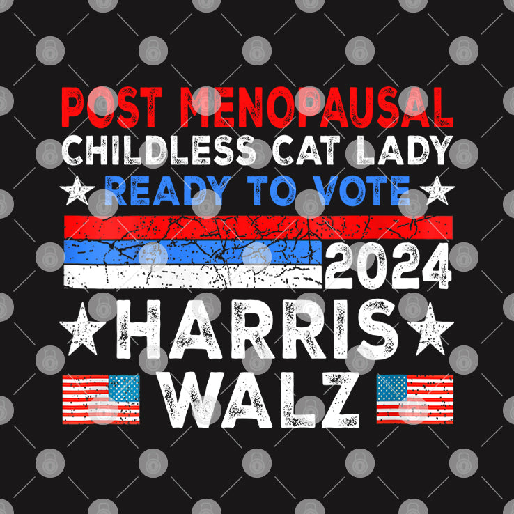 Post-Menopausal Childless Cat Lady Ready To Vote Harris Walz Shirt