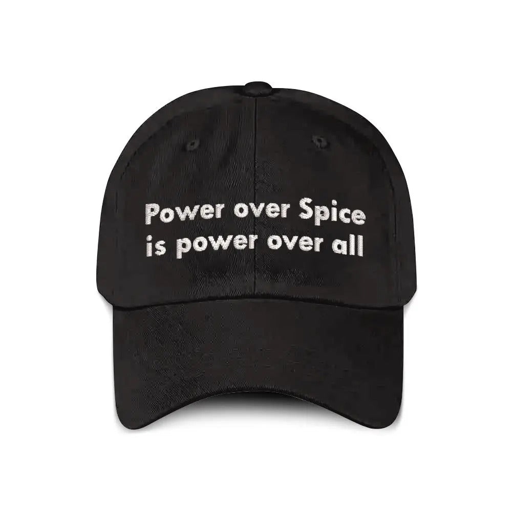 Power Over Spice Is Power Over All Hat