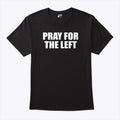 Tom MacDonald Pray For The Left T Shirt