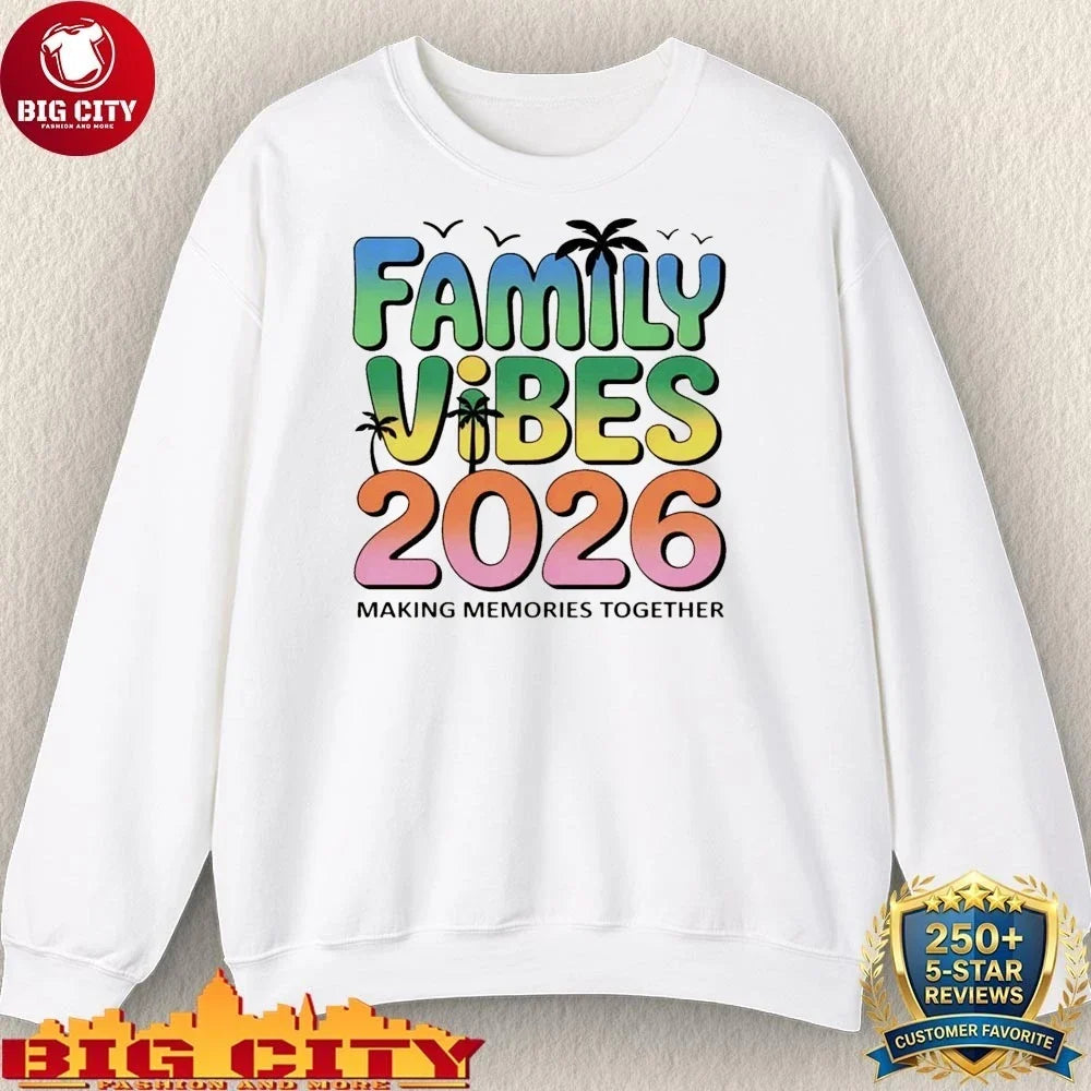 Premium Family Vibes 2026 making memories together shirt