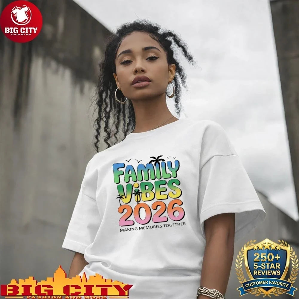 Premium Family Vibes 2026 making memories together shirt