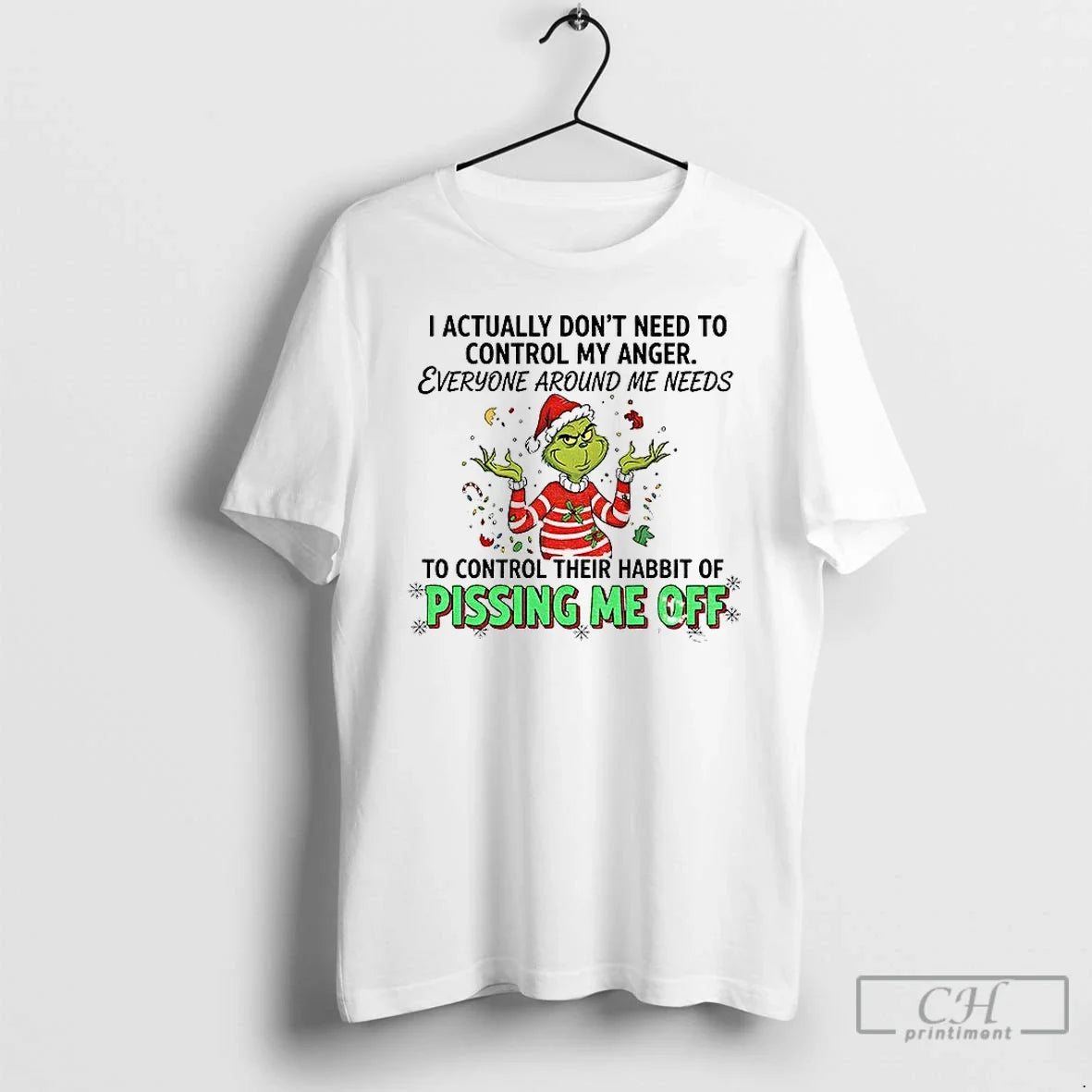 Grinch I Actually Dont Need Control My Anger Everyone Around Me Needs T-Shirts
