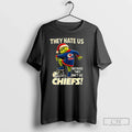 Grinch X Kansas City Chiefs They Hate Us Because They Aint Us Chiefs T-Shirts