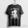 Looking Who Asked You Sassy Attitude T-Shirts